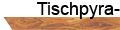 Tischpyramiden